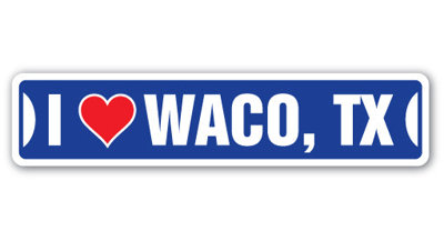 Waco Tx Street Sign Heavy Duty Plastic 6" X 24"