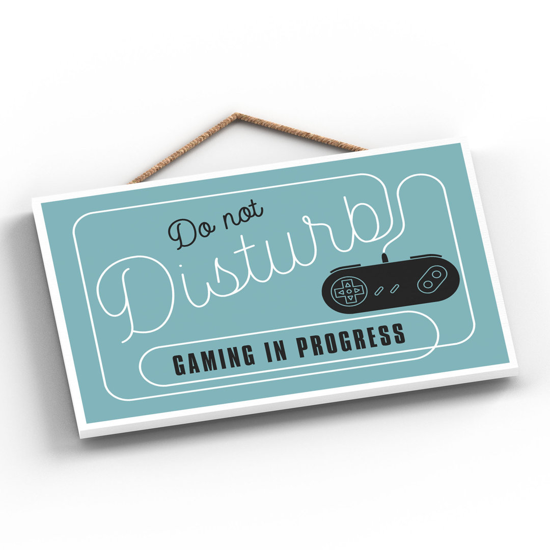 Do Not Disturb Gaming - Print on MDF