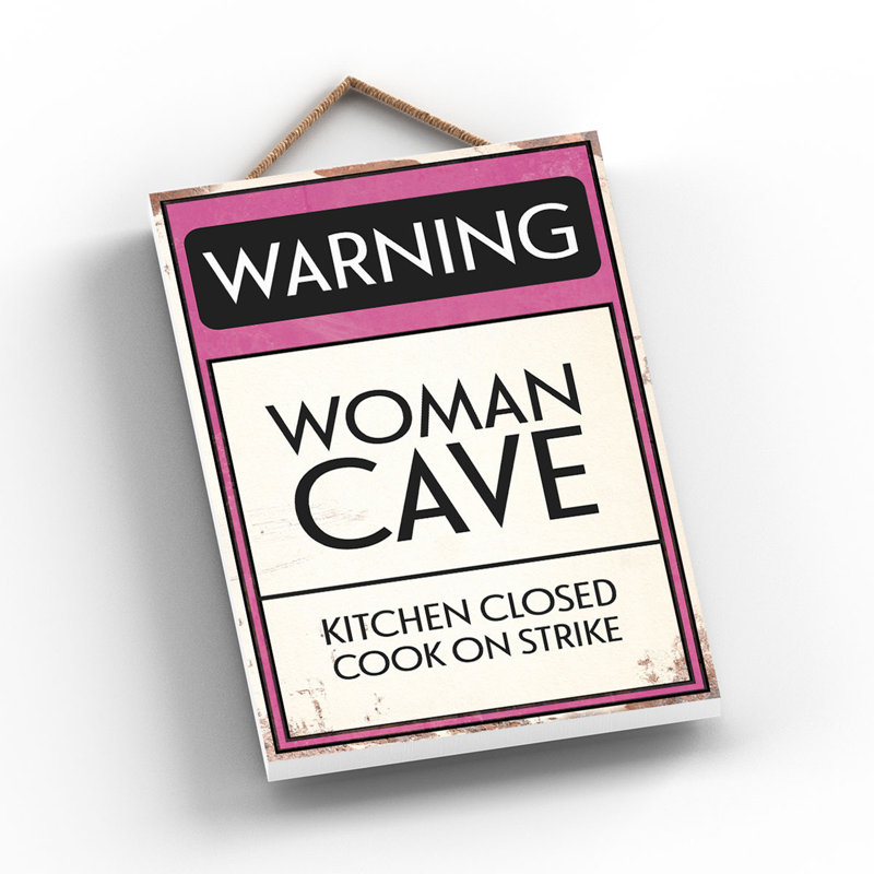 Warning Woman Cave - Print on MDF