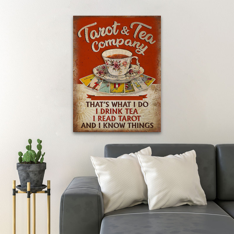Tarot et une tasse de thé - «Tarot & Tea Company It's What I Do I Drink Tea I Read Tarot And I Know Things», reproduction d'art graphique sur toile tendue