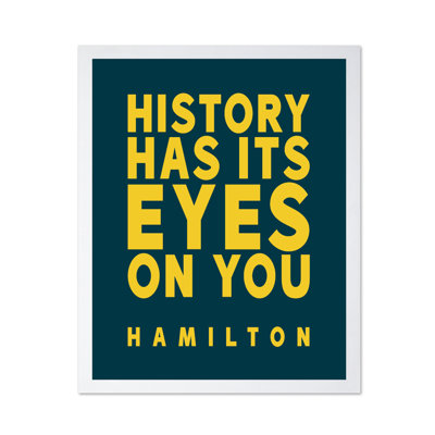 History Has Its Eyes on You