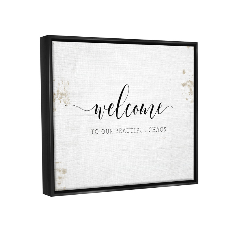 «Welcome to our Beautiful Chaos Fun Family Expression» par Jennifer Pugh, H 17 po x l 21 po, Cadre noir