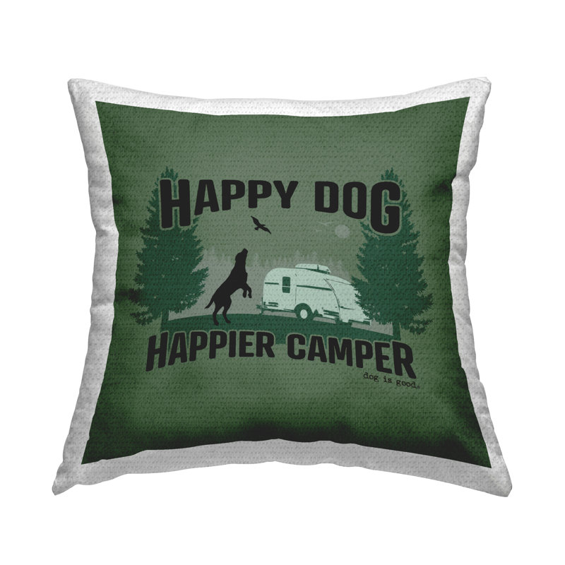 Coussin d'extérieur imprimé Happier Camper with Dog par Dog Is Good