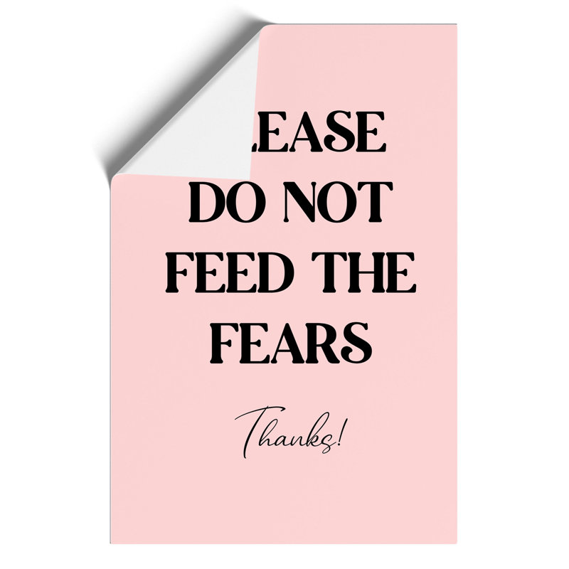 Do Not Feed the Fears - Frameless Print, 59cm H x 42cm W x 0.1cm D