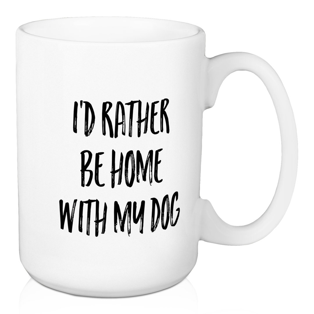 Delafield I'd Rather Be Home with My Dog Coffee Mug Wrought Studio™