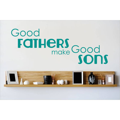 Décalcomanie murale good fathers make good fils