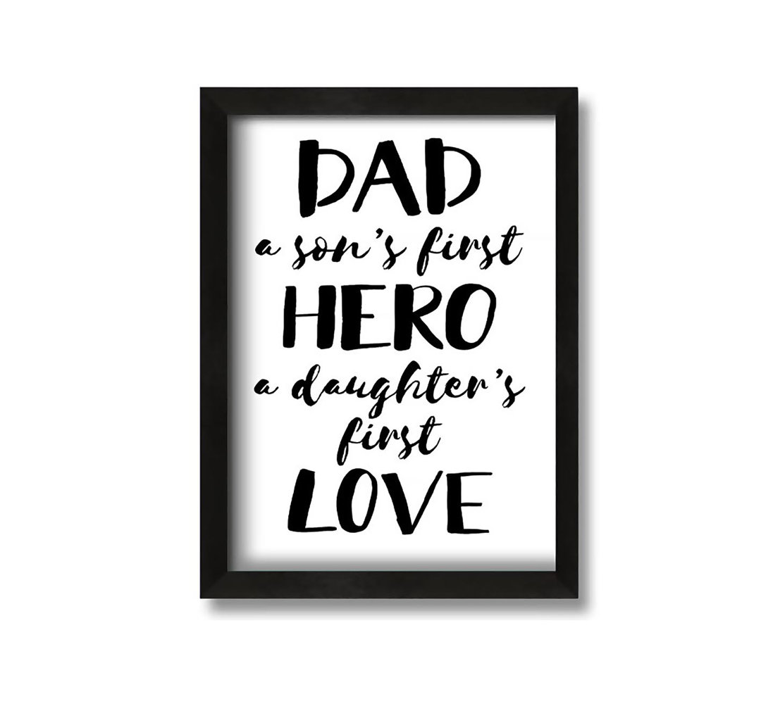 Gerahmte typografische Kunst Dad Sons First Hero Daughters First Love