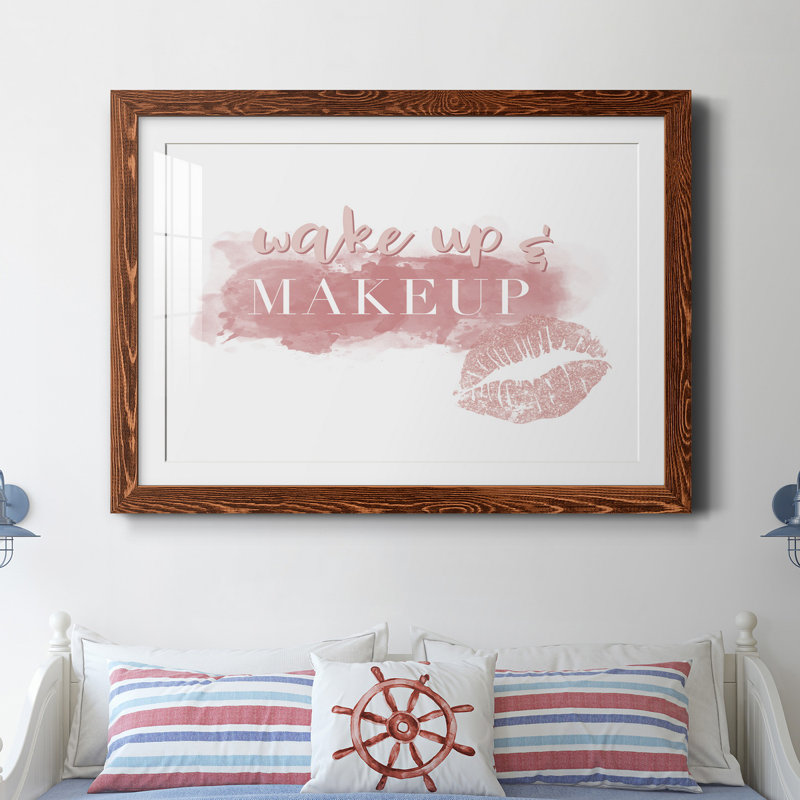 Impression de cadre photo sur papier Wake Up And Makquillage, Papier avec cadre érable, H 31,5 po x l 23,5 po x P 1,5 po