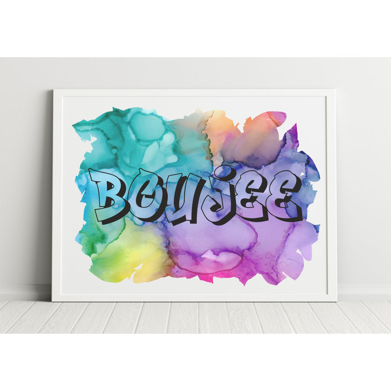 Boujee - Print on Plastic / Acrylic