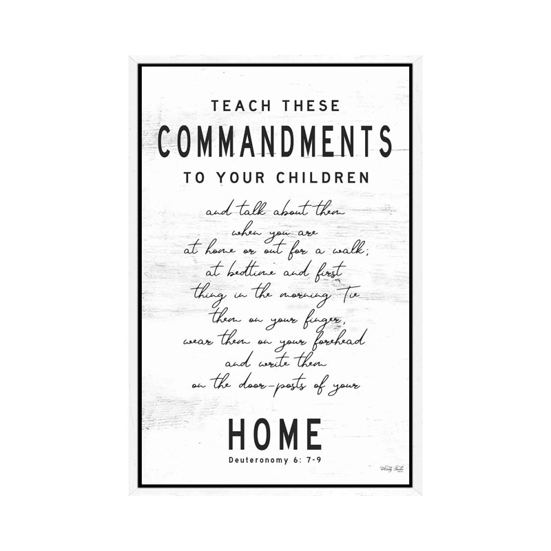Teach These Commandments by Cindy Jacobs - Print on Canvas, 66.04 cm H x 45.72 cm W, White Framed