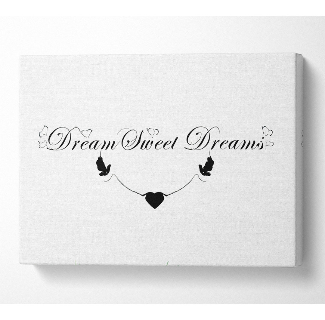 Dream Sweet Dreams White - Kunstdrucke auf Leinwand