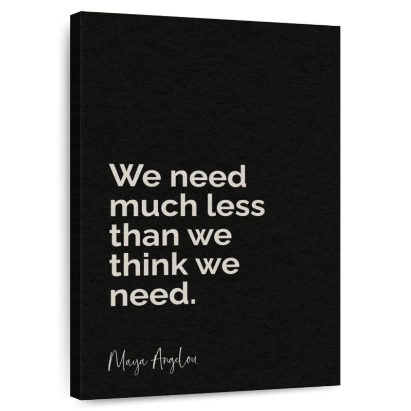 We Need Less Quote