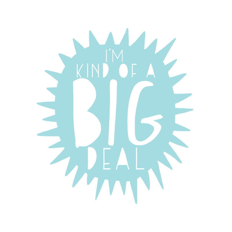 Kind Of A Big Deal - Wrapped Canvas Print, 30cm H x 30cm W
