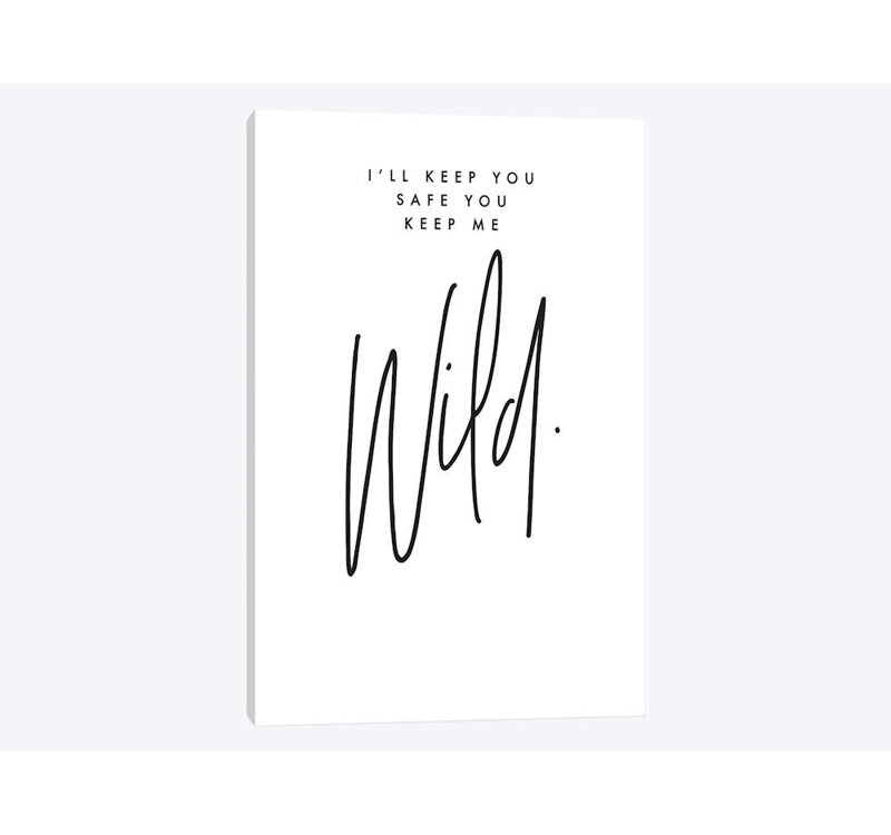 « i keep you safe you keep me wild », art textuel sur toile, H 18 po x l 12 po x P 1,5 po