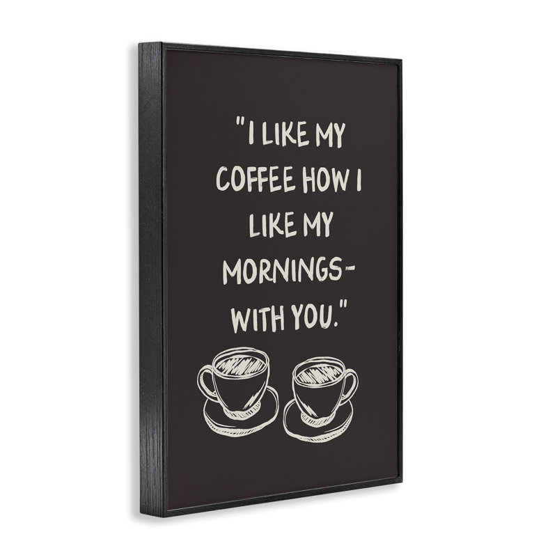 «Coffee Like Morning With You», estampe numérique, design by JJ Design House LLC, H 18 po x l 12 po