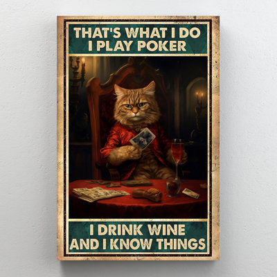 I Play Poker I Drink Wine " I Play Poker I Drink Wine "