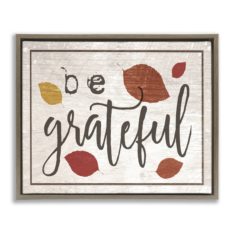 «Be Grateful Fall Leaves», art mural encadré sur toile flottante par Daphne Polselli hwp-160, Cadre flottant orme Montalcino
