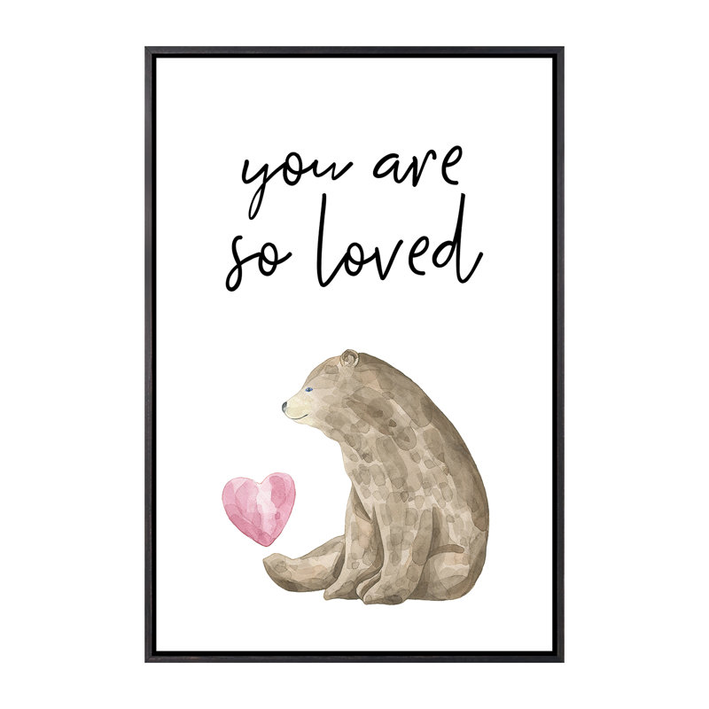«You Are So Loved Bear», reproduction d'art graphique, H 26 po x l 18 po x 1,5 po, Toile avec cadre noir patiné, Aucun mat