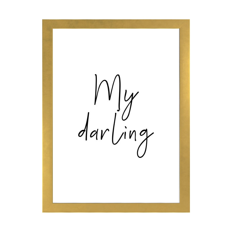 «My Darling», reproduction d'art textuel, H 24 po x l 16 po x P 1 po, Papier encadré doré, Blanc
