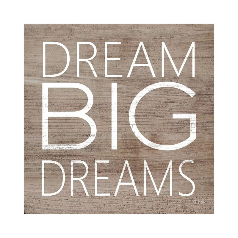 Dream Big Dreams by Jaxn Blvd. - Wrapped Canvas Gallery-Wrapped Canvas Giclée, 45.72 cm H x 45.72 cm W x 3.175 cm D