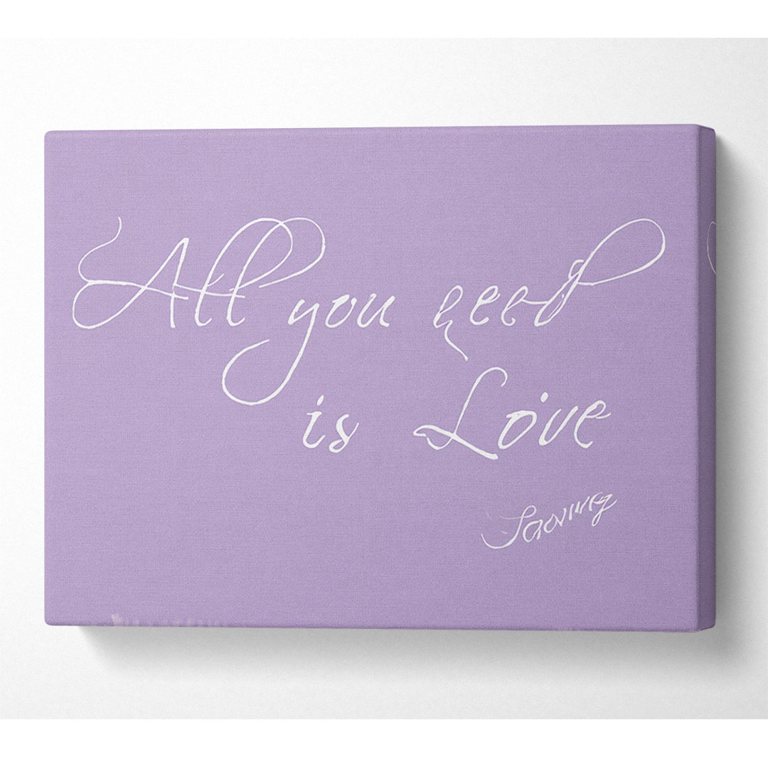 Musik-Zitat All You Need Is Love 2 Lilac - Leinwanddrucke im Wrapping