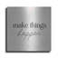 Latitude Run® 'Make Things Happen' by Yass Naffas Designs, Metal Wall Art, 24"x24"-1906716718