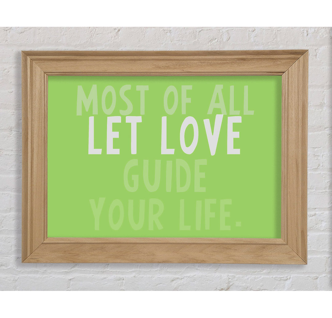 Ormsby Love Quote Most Of All Let Love Guide Your Life Lime Green Framed Print Wall Art