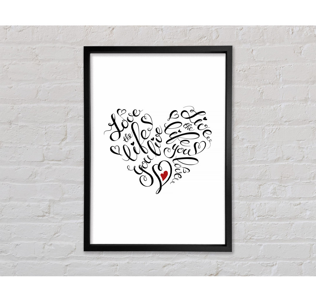 Love The Life You Live - Einzelner Bilderrahmen Typografie auf Leinwand