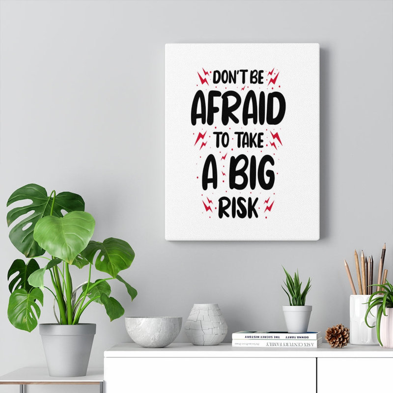 Take A Big Risk - Wrapped Canvas Print