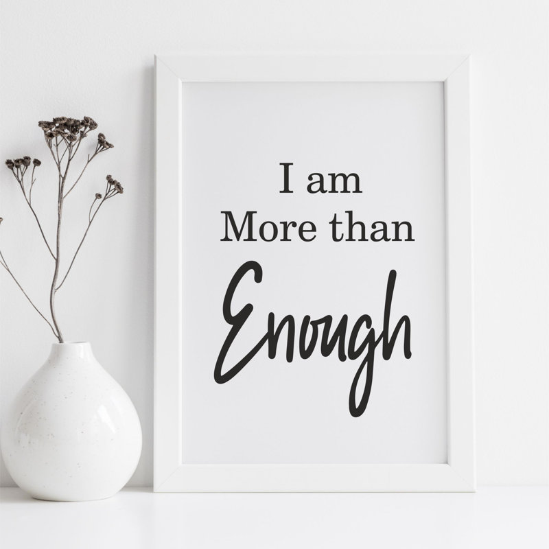 I Am Enough Positive - Print on Plastic / Acrylic