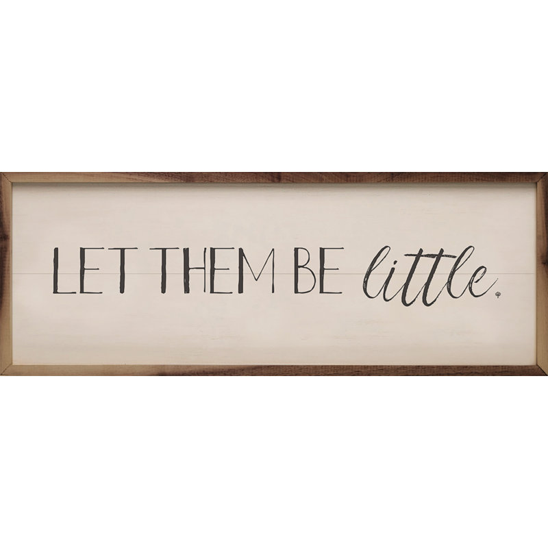 Let Them Be Little White, 4" H x 12" W