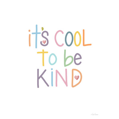 «Malyka It's Cool To Be Kind on Canvas» par Lisa Larson, reproduction