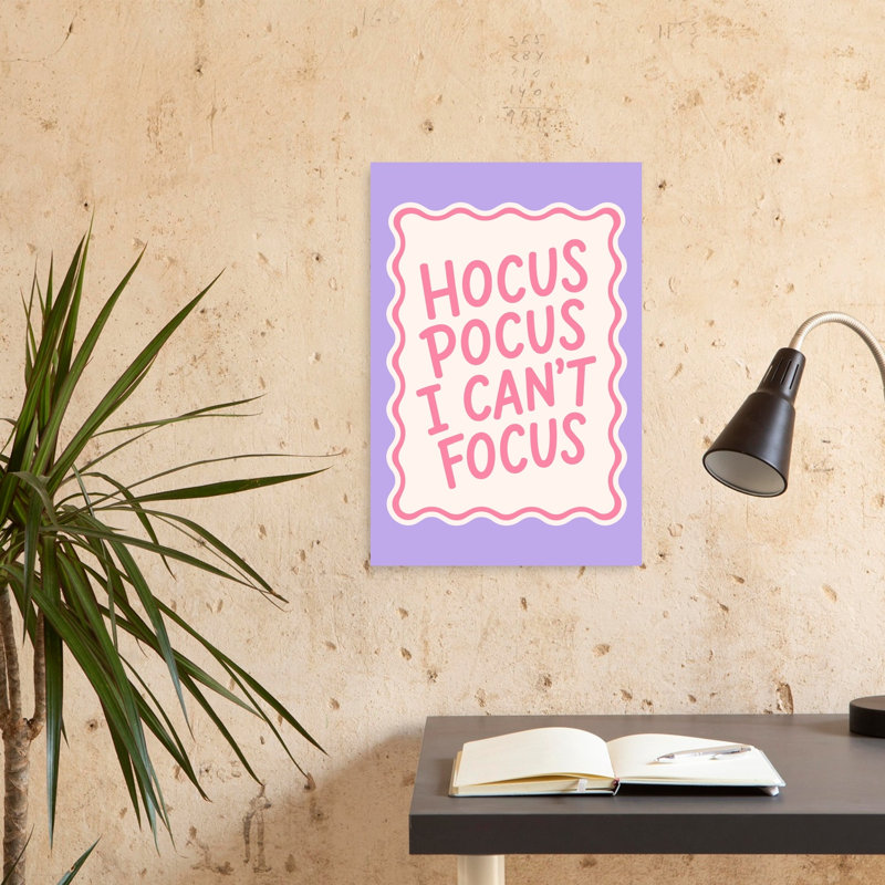 Impression d'art mural fantaisiste moderne «Hocus Pocus Can'T Focus», H 24 po x l 16 po