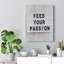 Feed Your Passion - Wrapped Canvas Print-426825546