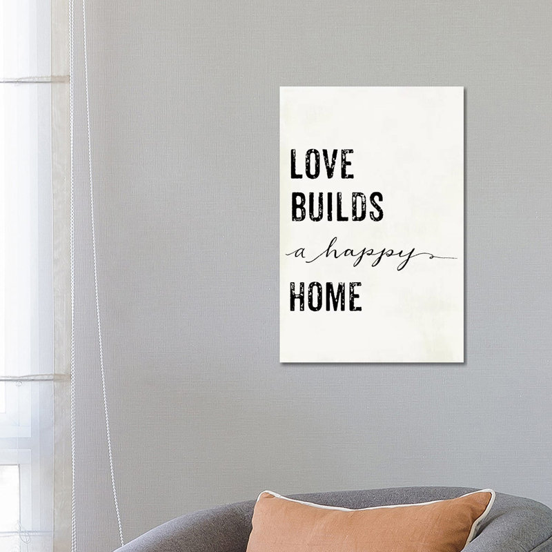 Love Builds A Happy Home by Mandy Lynne - Wrapped Canvas Gallery-Wrapped Canvas Giclée, 66.04 cm H x 45.72 cm W x 1.91 cm D