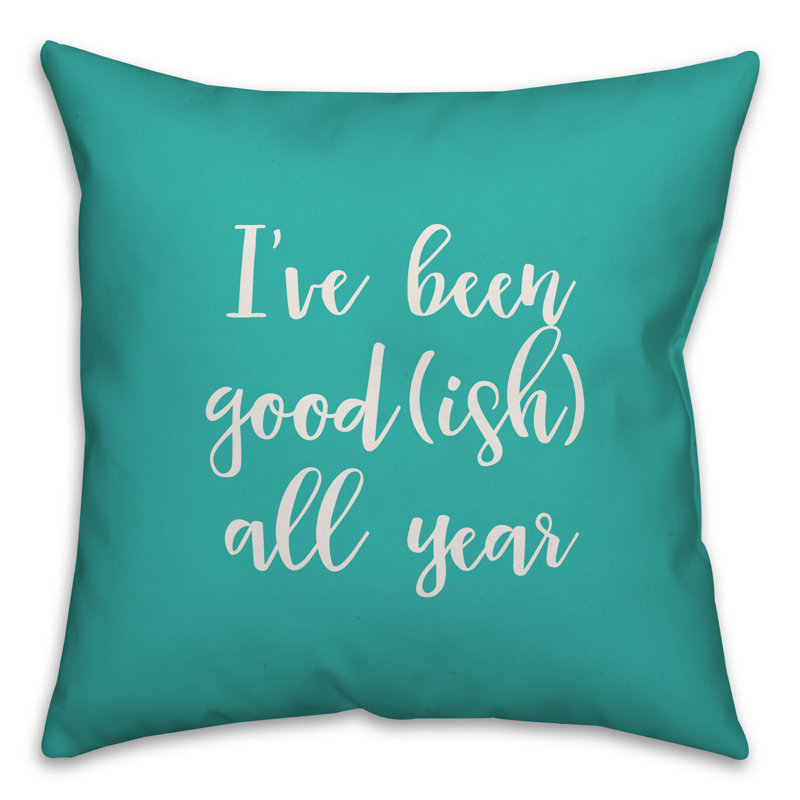  Coussin décoratif Ive Got Good (ish) All Year, Bleu sarcelle, Housse de coussin