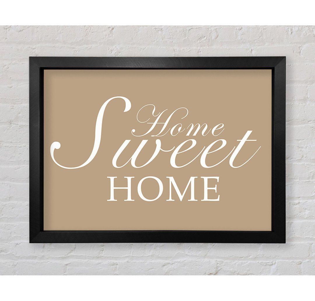 Home Quote Home Sweet Home Beige - Einzelner Bilderrahmen Kunstdrucke