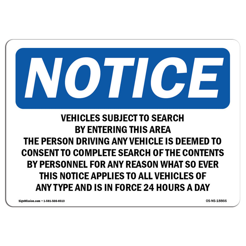 OSHA Notice - Vehicles Subject To Search By Entering This Sign | Heavy Duty