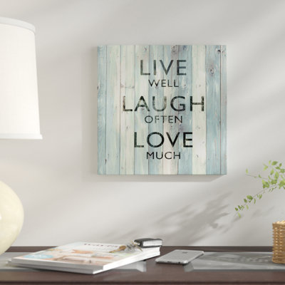 " Live Well, Laugh Often, Love Much On Wood " by Janie Macdowell