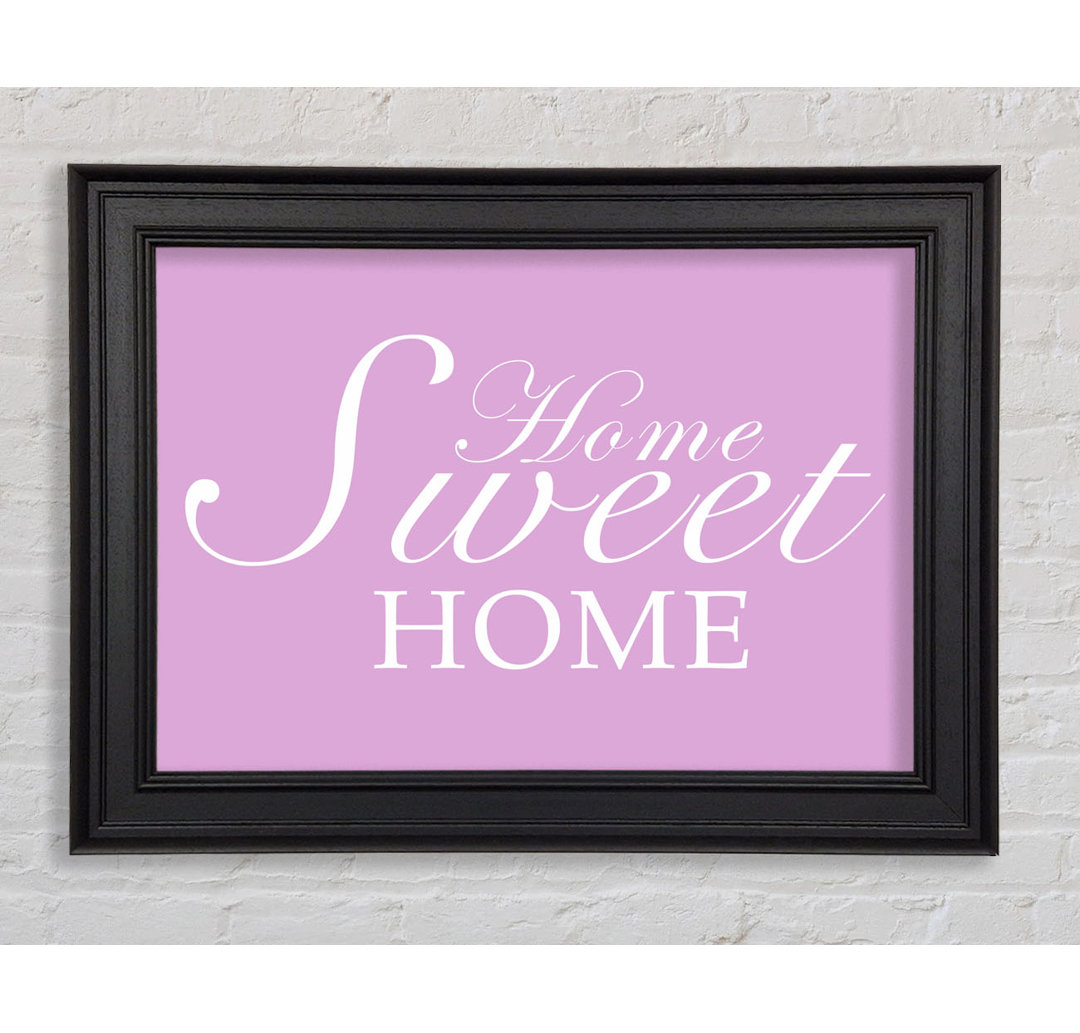 Home Quote Home Sweet Home Pink Gerahmter Druck