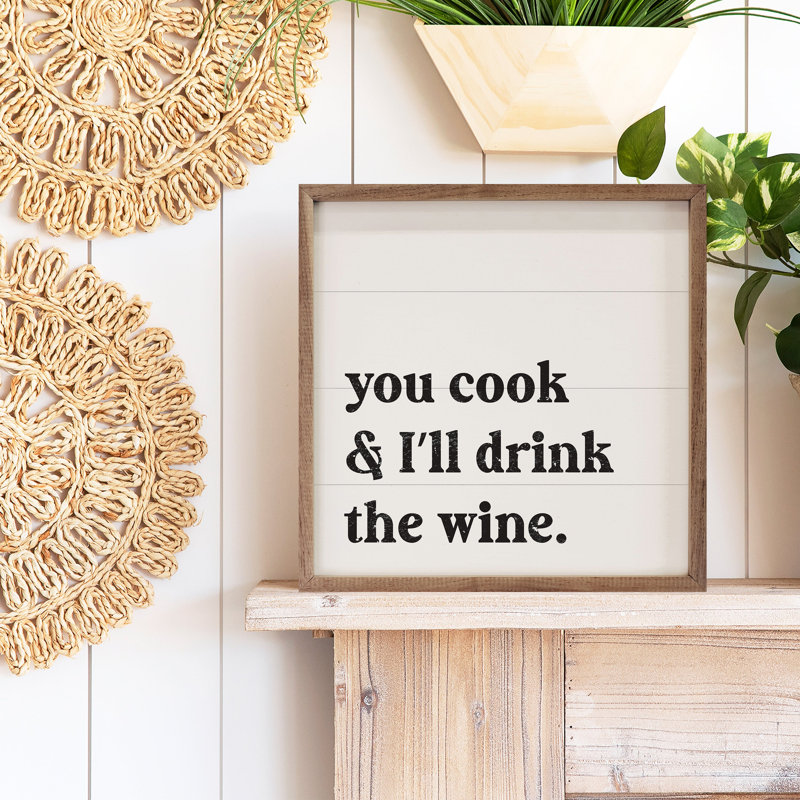 You Cook I'll Drink, 8" H x 8" W