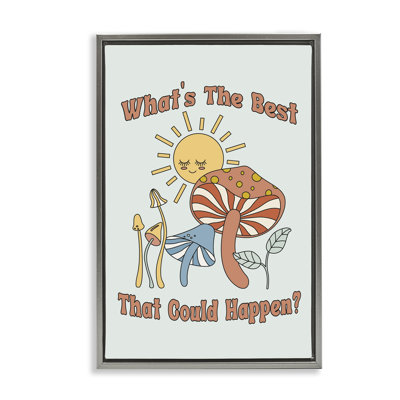 «Best That That Happen», toile flottante encadrée par JJ Design House, LLC.