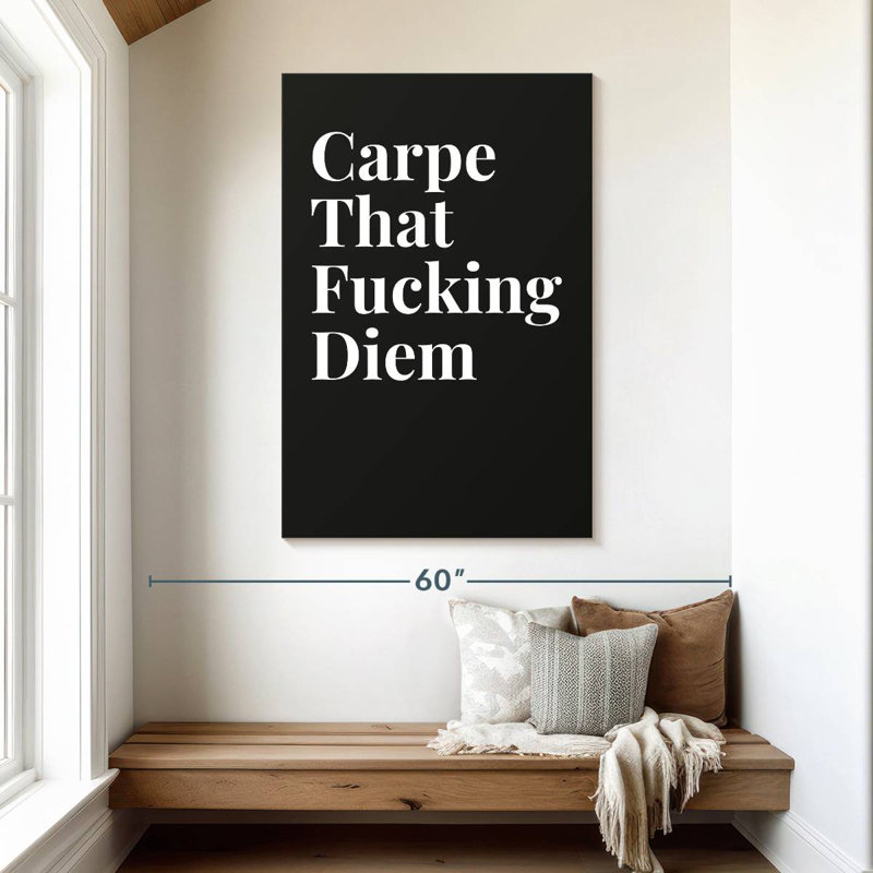 Carpe That Diem, H 48 po x l 32 po