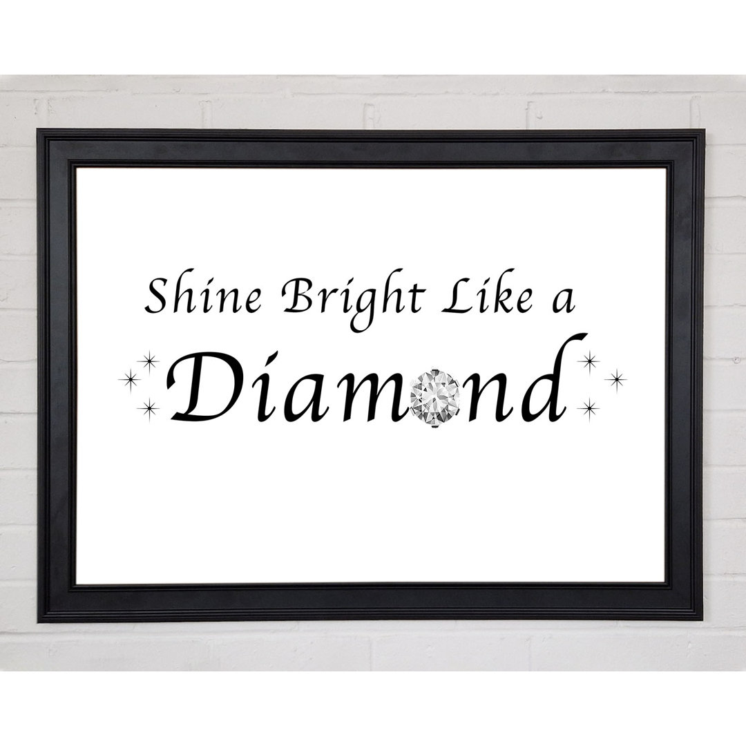 Musik Zitat Shine Bright Like A Diamond Rihanna Weiß Gerahmter Druck 10491