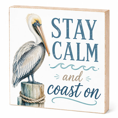 Panneau en bois « Restez calme et laissez-vous porter » - Décoration côtière Pelican