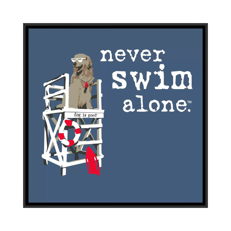 «Never Swim Alone», impression sur toile, H 18 po x l 18 po x P 1,5 po, Toile avec cadre flottant noir, Pas de tapis