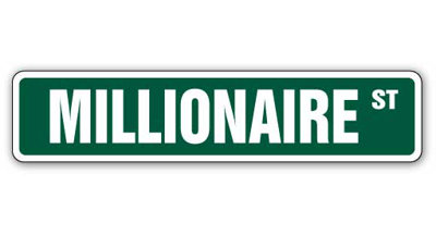 Millionaire Street Sign Heavy Duty Plastic 8" X 36"