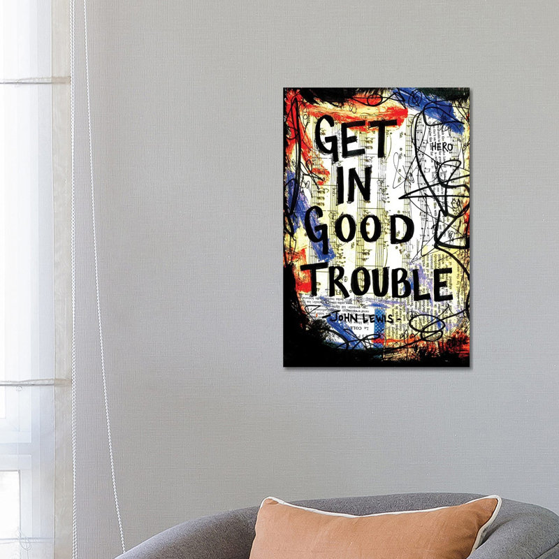 Good Trouble John Lewis Quote by Elexa Bancroft - Print on Canvas, Wrapped Canvas, 66.04 cm H x 45.72 cm W x 1.91 cm D