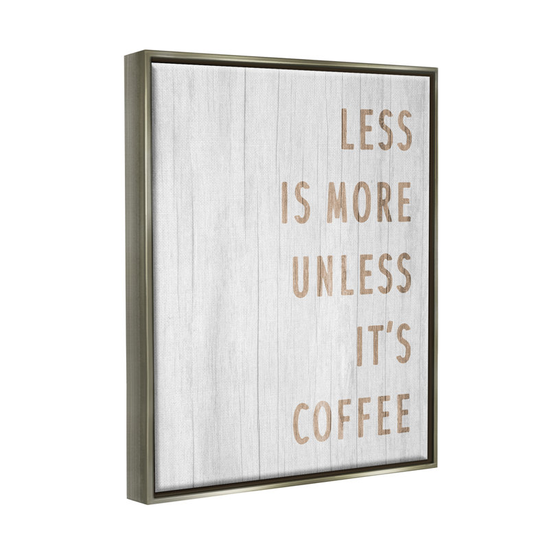 «More Coffee Coffee», phrase encadrée sur bois par Lil 'Rue, impression, H 21 po x l 17 po x P 1,7 po