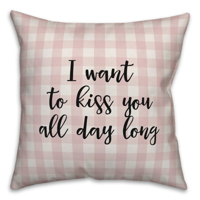  Coussin décoratif «I Want to Kiss You All Day»